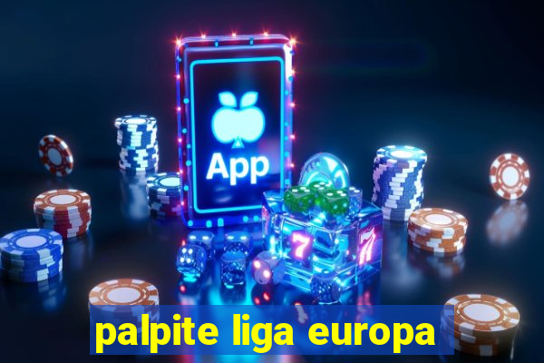 palpite liga europa